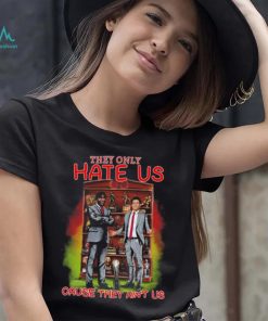 Alabama Crimson Tide they only hate us cause they ain’t us shirt