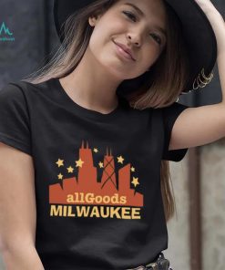 All Goods Milwaukee Unisex T Shirt