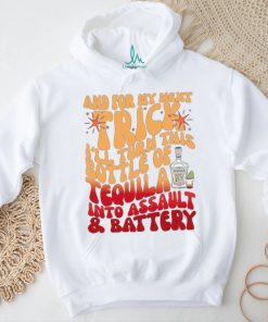 And For My Next Trick I_ll Turn This Bottle t shirt