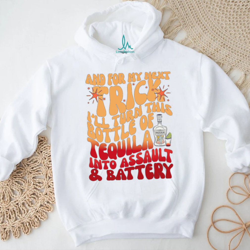 And For My Next Trick I_ll Turn This Bottle t shirt And For My Next Trick I_ll Turn This Bottle t shirt