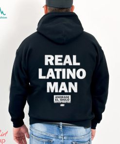 Andrade El Idolo Real Latino Man Shirt