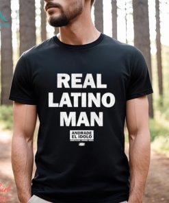 Andrade El Idolo Real Latino Man Shirt