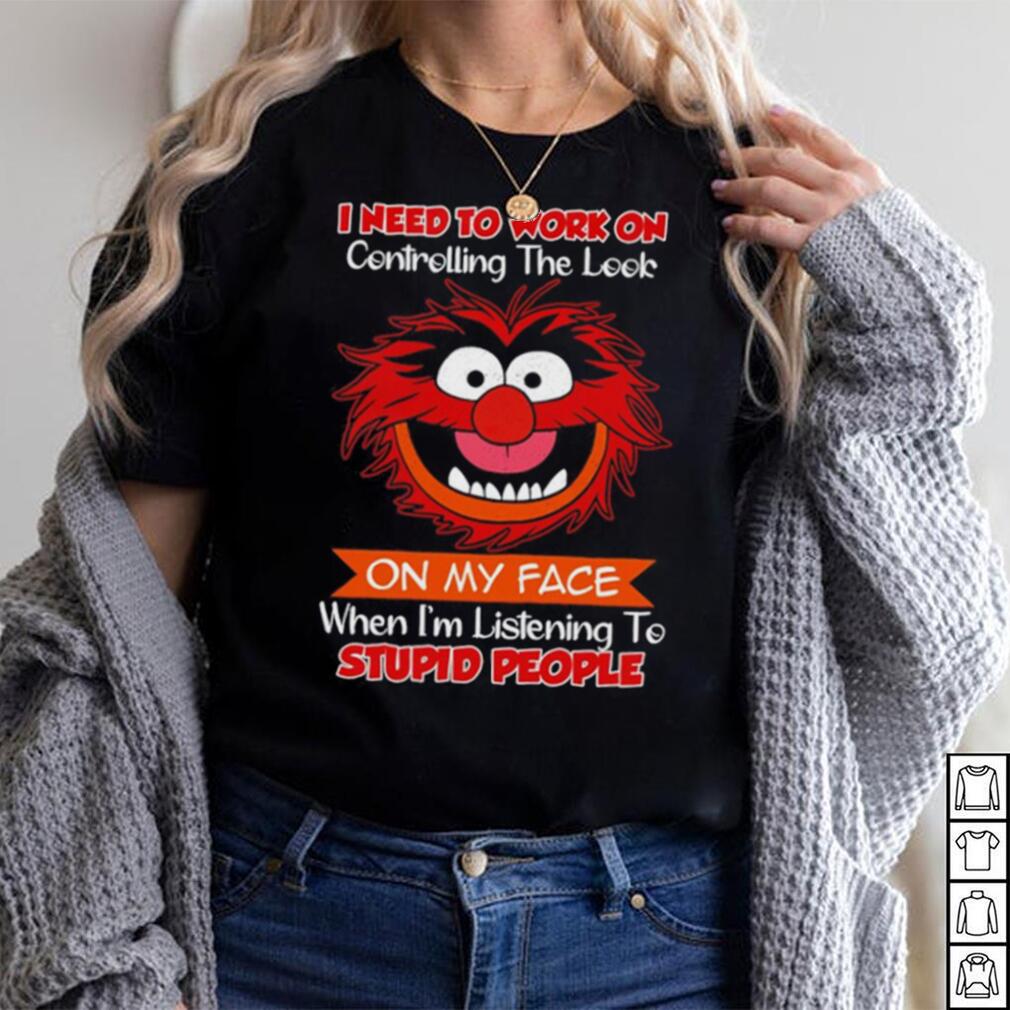 https://img.limotees.com/photos/2023/07/Animal-Muppet-I-Need-To-Work-On-Controlling-The-Look-On-My-Face-Shirt4.jpg