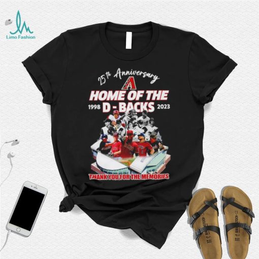Arizona Diamondbacks Home Of The D Backs 25th Anniversary Memories Shirt