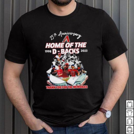 Arizona Diamondbacks Home Of The D Backs 25th Anniversary Memories Shirt