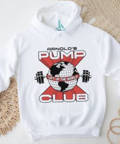 Arnold’s Pump Club Lift Up The World Shirt