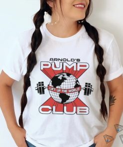 Arnold’s Pump Club Lift Up The World Shirt