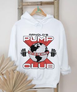 Arnold’s Pump Club Lift Up The World Shirt