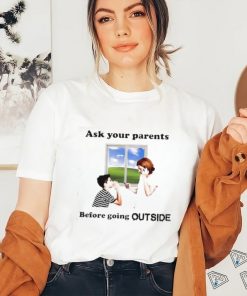 Ask Your Parents Before Going Offline Shirt