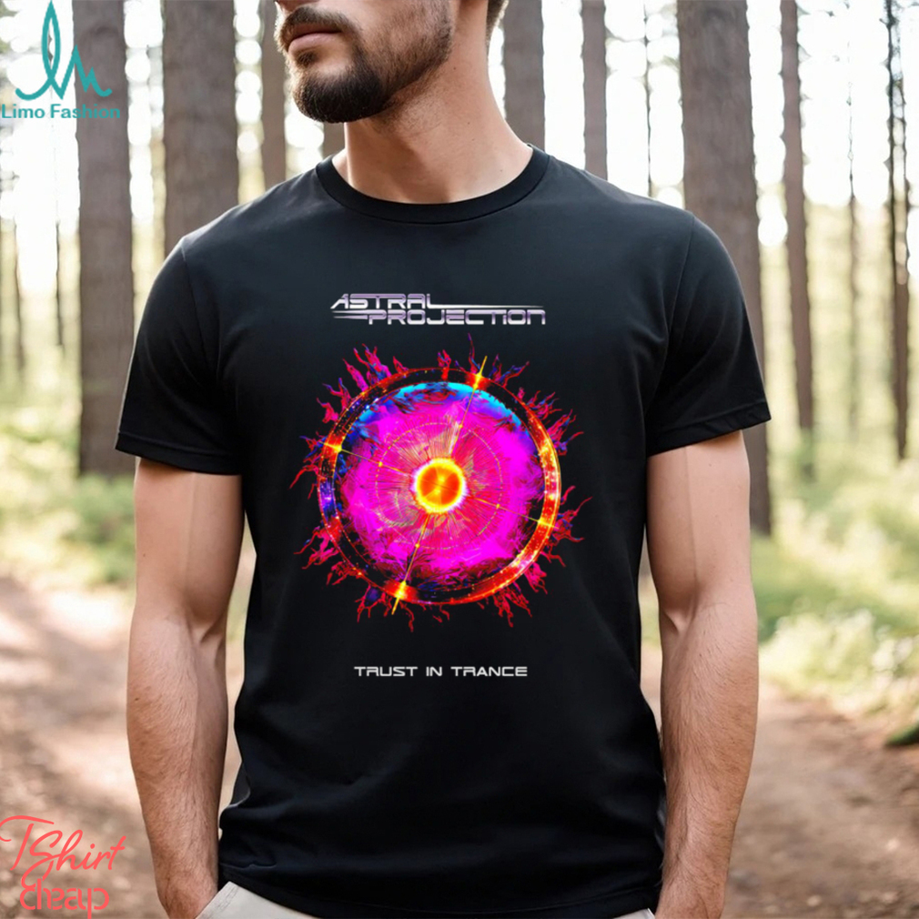 Astral Projection trust in Trance logo shirt Astral Projection trust in Trance logo shirt