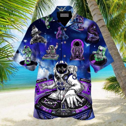 Astronaut Play Dj In The Space Hawaiian Shirts