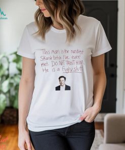 Awesome elon Musk this man is the nastiest skank bitch shirt