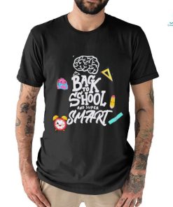 Back To School And Super Smart Shirt