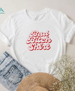 Bad Bitch shirt