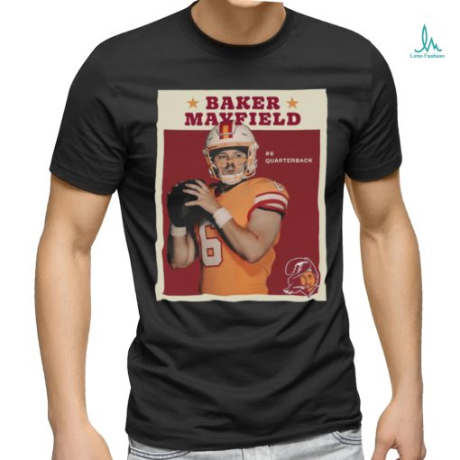 Baker Mayfield #6 Quarterback Tampa Bay Buccaneers 2023 Shirt