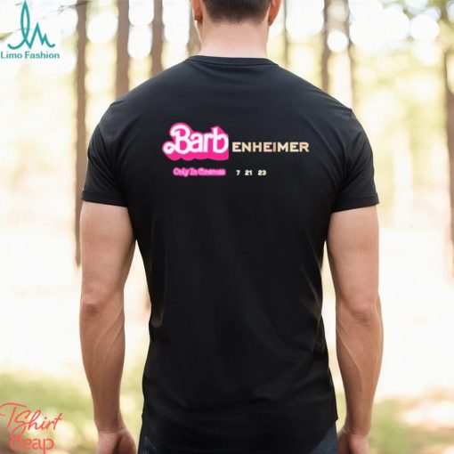 Barbenheimer Only in Cinemas 7 21 23 shirt