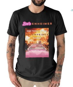 Barbenheimer one ticket to the Oppenheimer Please shirt