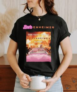 Barbenheimer one ticket to the Oppenheimer Please shirt