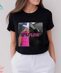 Barbie and Oppenheimer Inside You There are Two Wolves shirt