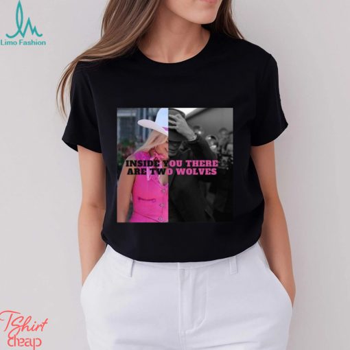 Barbie and Oppenheimer Inside You There are Two Wolves shirt