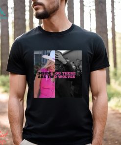 Barbie and Oppenheimer Inside You There are Two Wolves shirt