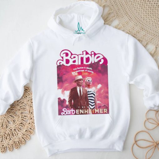 Barbie this Barbie is death the destroyer of Worlds 7 21 23 Barbenheimer shirt