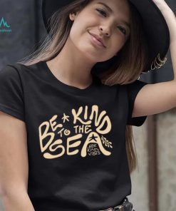 Be Kind To The Sea Long Sleeve Tee Shirt Long Sleeve Tee