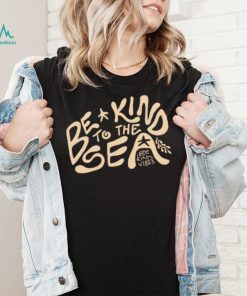 Be Kind To The Sea Long Sleeve Tee Shirt Long Sleeve Tee