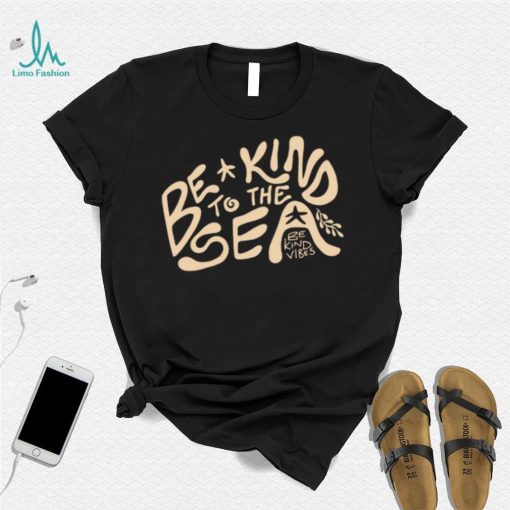 Be Kind To The Sea Long Sleeve Tee Shirt Long Sleeve Tee