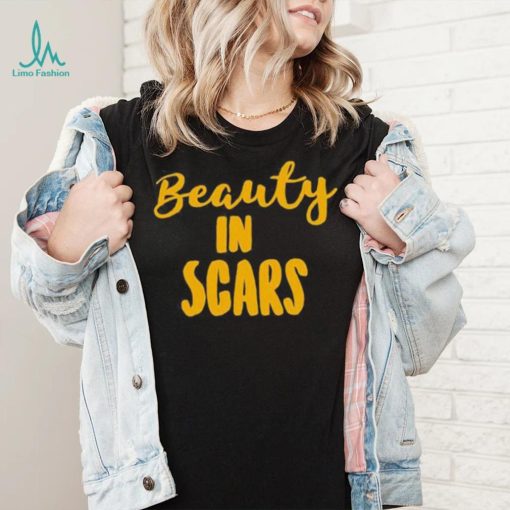 Beauty In Scars Shirt