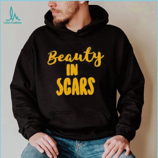Beauty In Scars Shirt