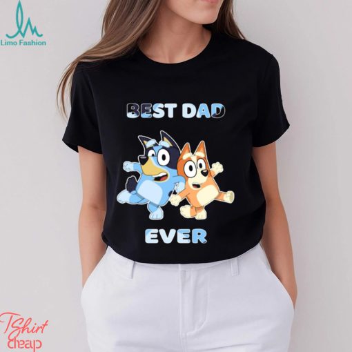 Best Dad Ever T shirt Family Matching Bluey Dad Shirt