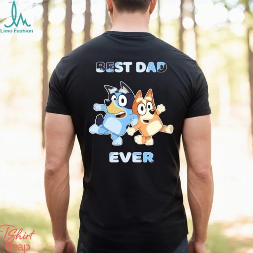 Best Dad Ever T shirt Family Matching Bluey Dad Shirt