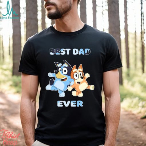 Best Dad Ever T shirt Family Matching Bluey Dad Shirt