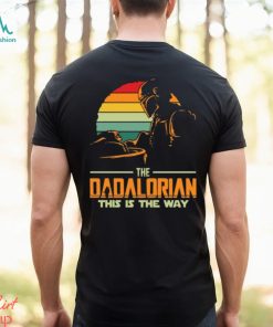 Best Dad In The Galaxy, Dadalorian Shirt, Retro Star Wars Shirt