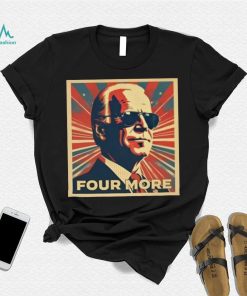 Biden Four More New Shirt