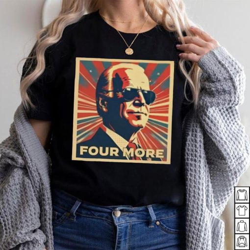 Biden Four More New Shirt