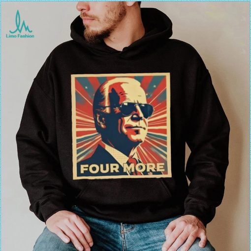 Biden Four More New Shirt