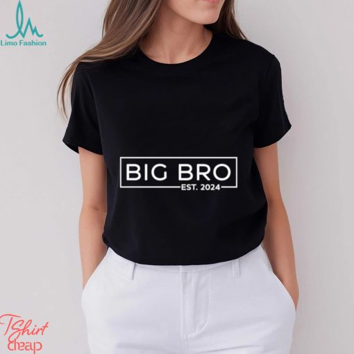 Big Bro Est 2024 T Shirt