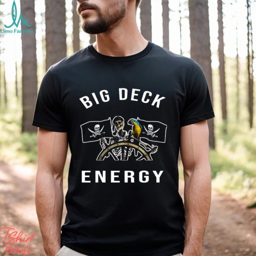 Big Deck Energy Pirates T Shirt