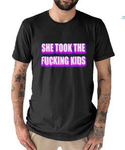 Billo She Took The Fucking Kids Shirt, hoodie, sweater, long sleeve and tank top Billo She Took The Fucking Kids Shirt