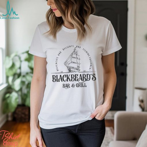 Blackbeard’s bar and girls delicacies and belights and fishing equipment est 1717 shirt