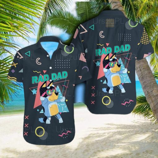 Bluey Shirt Bluey Rad Dad Hawaiian Shirt Summer Gift For Men And Women