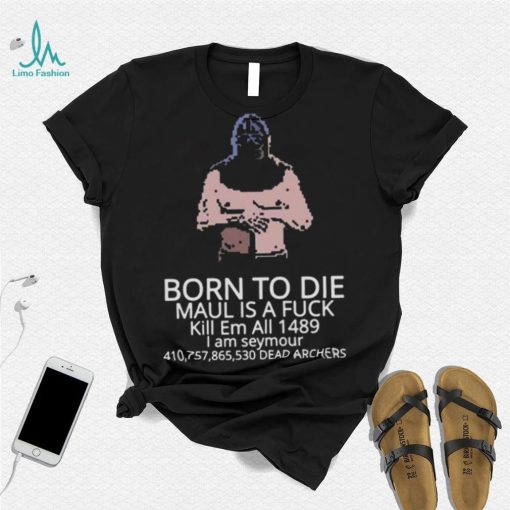 Born To Die Mordhau shirt