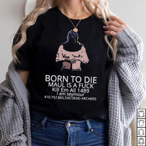 Born To Die Mordhau shirt