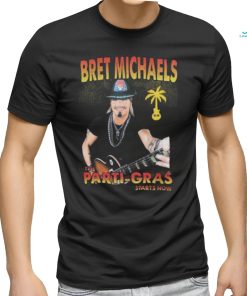 Bret Michaels The Parti Gras 2023 Starts Now Shirt