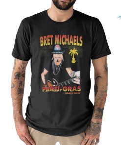 Bret Michaels The Parti Gras 2023 Starts Now Shirt