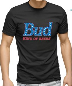 Bud King Of Beers Shirt