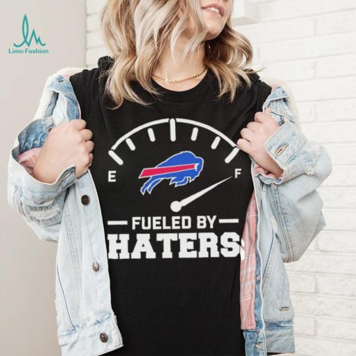 Buffalo Bills Fueled By Haters 2023 Shirt