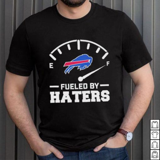 Buffalo Bills Fueled By Haters 2023 Shirt